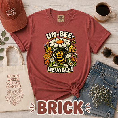 Un-Bee-Lievable Comfort Colors® T-Shirt