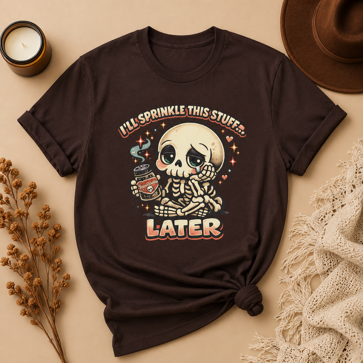 I'll Sprinkle This Stuff Later Skeleton Graphic T-Shirt | Funny Retro Procrastination Tee