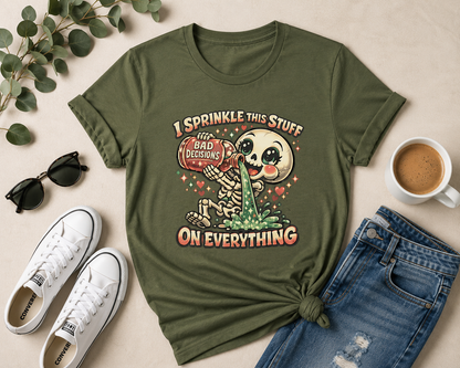 I Sprinkle This Stuff On Everything | Funny Bad Decisions Skeleton Graphic T-Shirt
