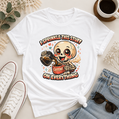 I Sprinkle This Stuff on Everything Coffee Skeleton T-Shirt | Funny Caffeine Lover Graphic Tee