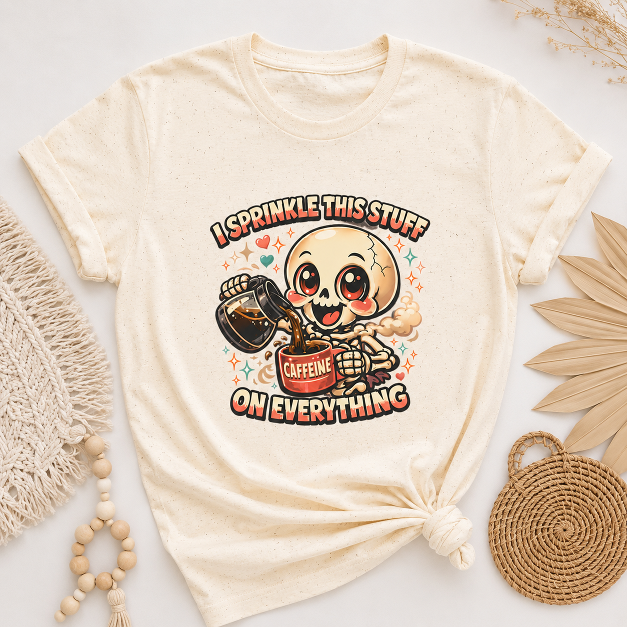 I Sprinkle This Stuff on Everything Coffee Skeleton T-Shirt | Funny Caffeine Lover Graphic Tee