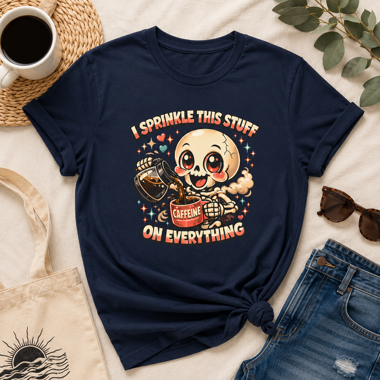 I Sprinkle This Stuff on Everything Coffee Skeleton T-Shirt | Funny Caffeine Lover Graphic Tee