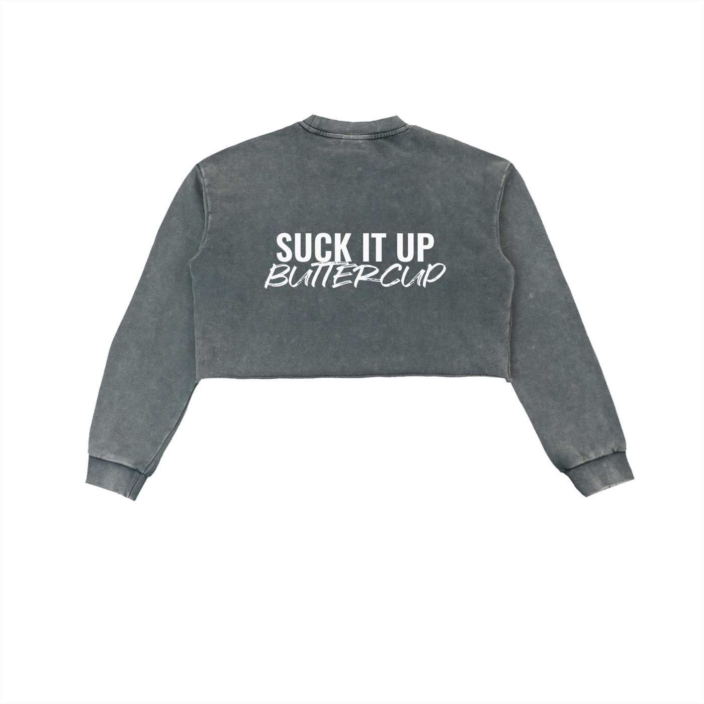 Suck It Up Buttercup Cropped Sweatshirt – Vintage Washed Graphic Crewneck