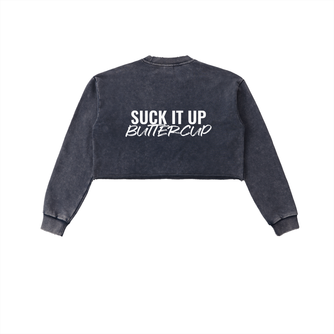 Suck It Up Buttercup Cropped Sweatshirt – Vintage Washed Graphic Crewneck